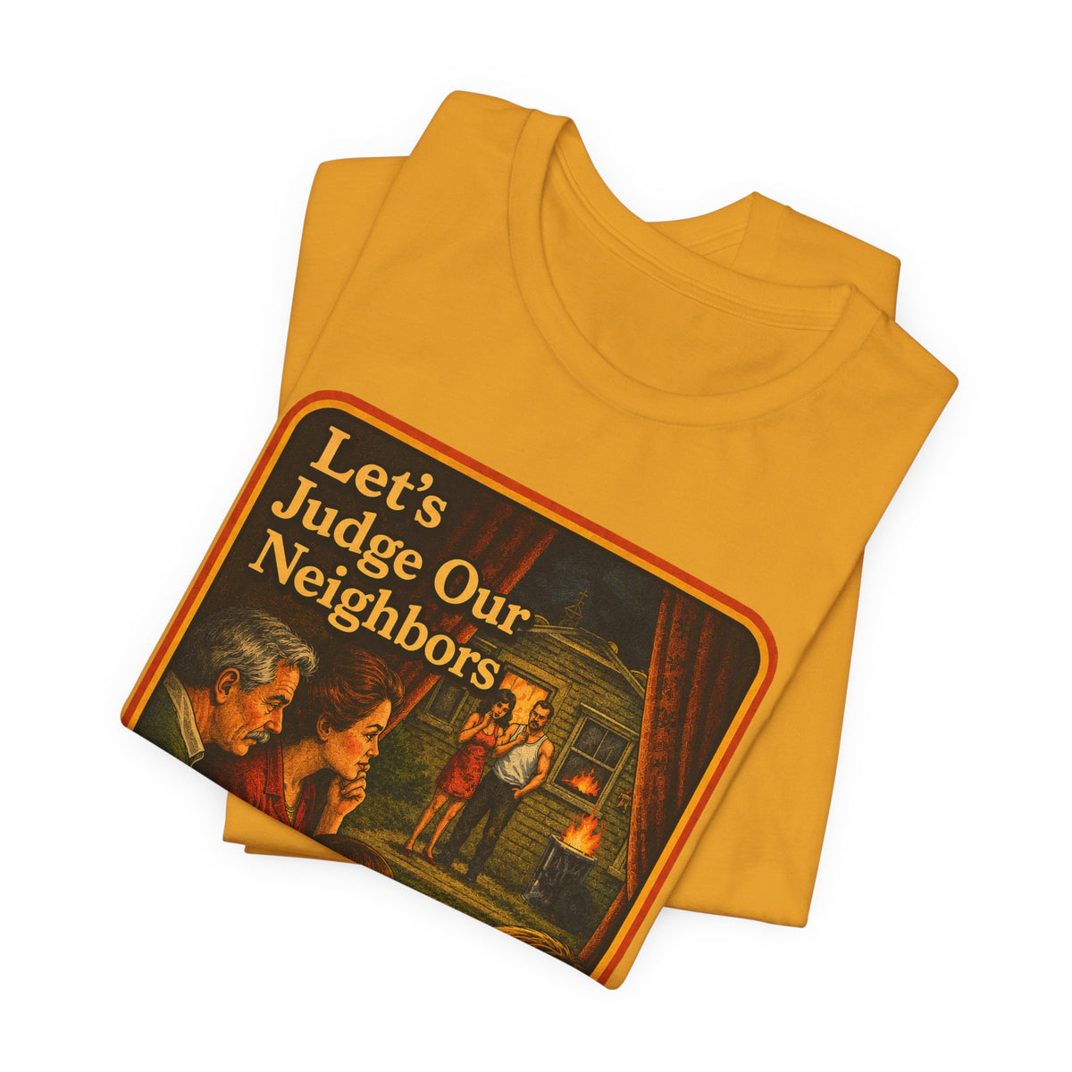 Let's Judge Our Neighbors Unisex Tee in Mustard, view 3