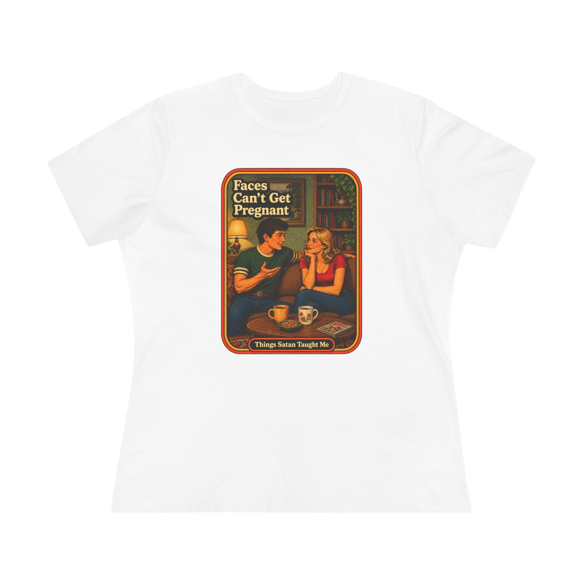 Faces Can't Get Pregnant Women's Tee in White, front