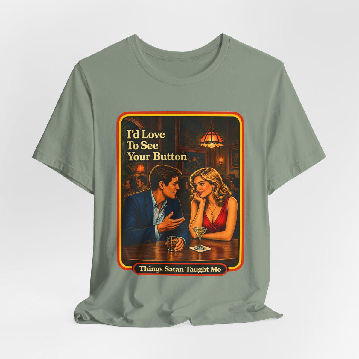 I'd Love To See Your Button Unisex Tee in Sage, view 4