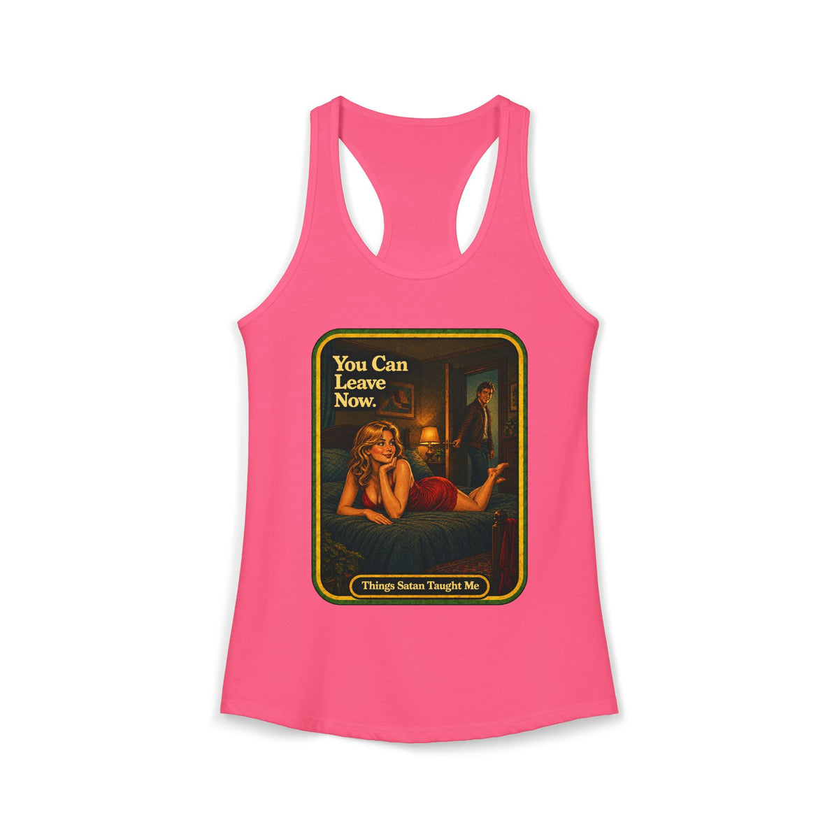 You Can Leave Now Racerback Tank in Hot Pink, front