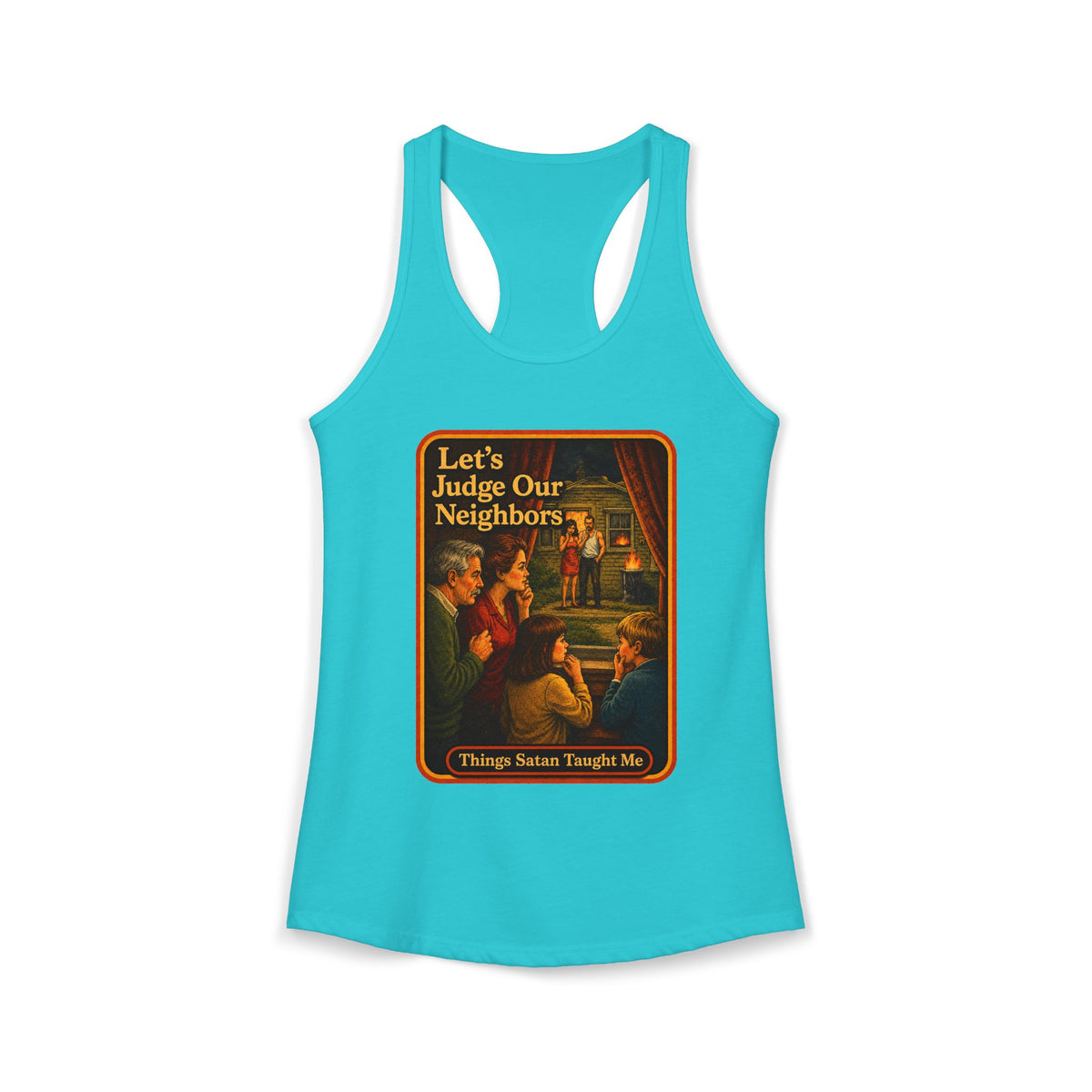 Let's Judge Our Neighbors Racerback Tank in Tahiti Blue, front