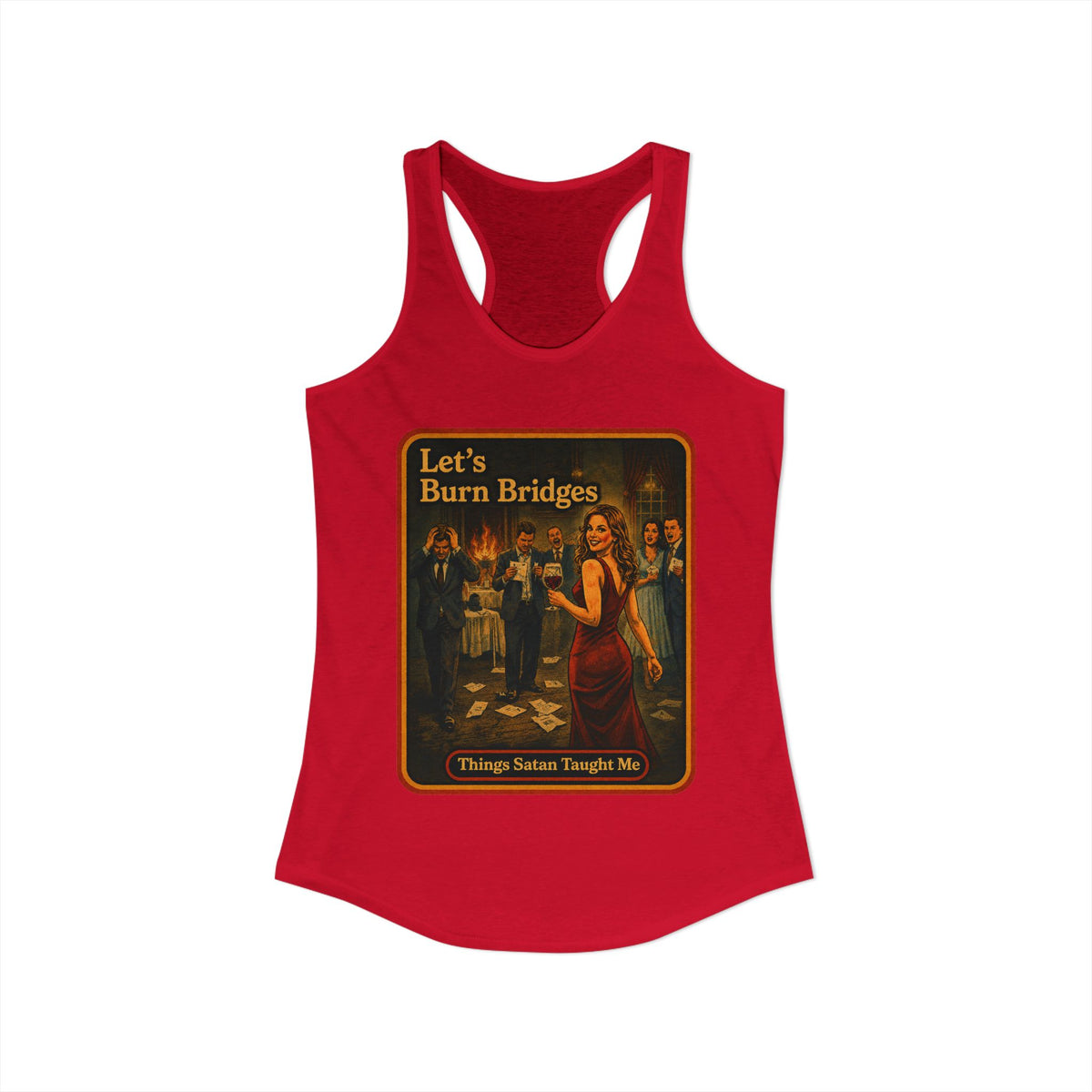 Let's Burn Bridges Racerback Tank in Red, view 2