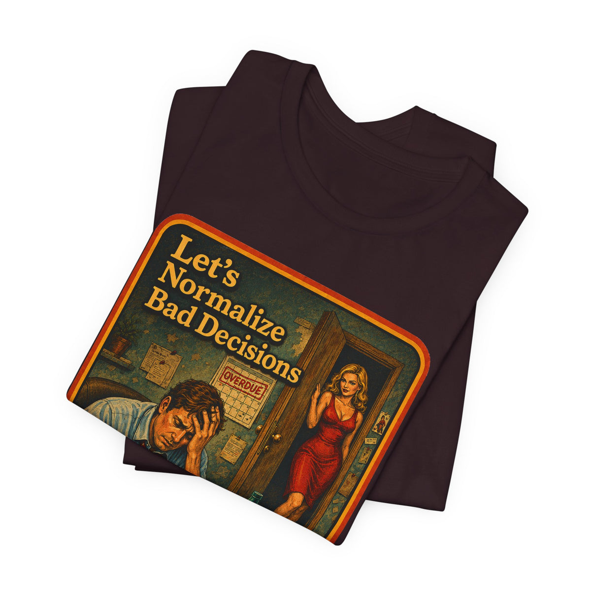 Let's Normalize Bad Decisions Unisex Tee in Oxblood Black, view 3