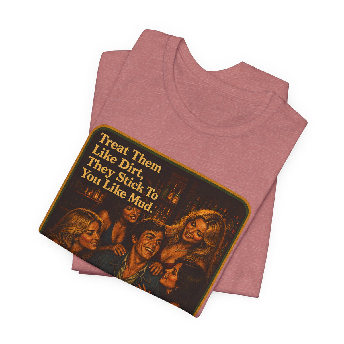 Treat Them Like Dirt Unisex Tee in Heather Mauve, view 3