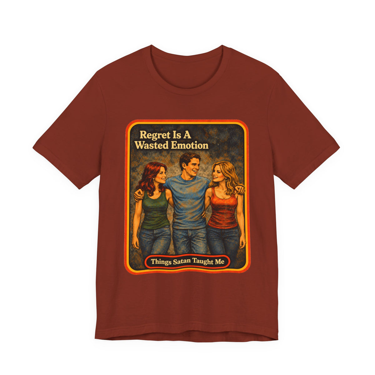 Regret Is A Wasted Emotion Unisex Tee in Rust, front