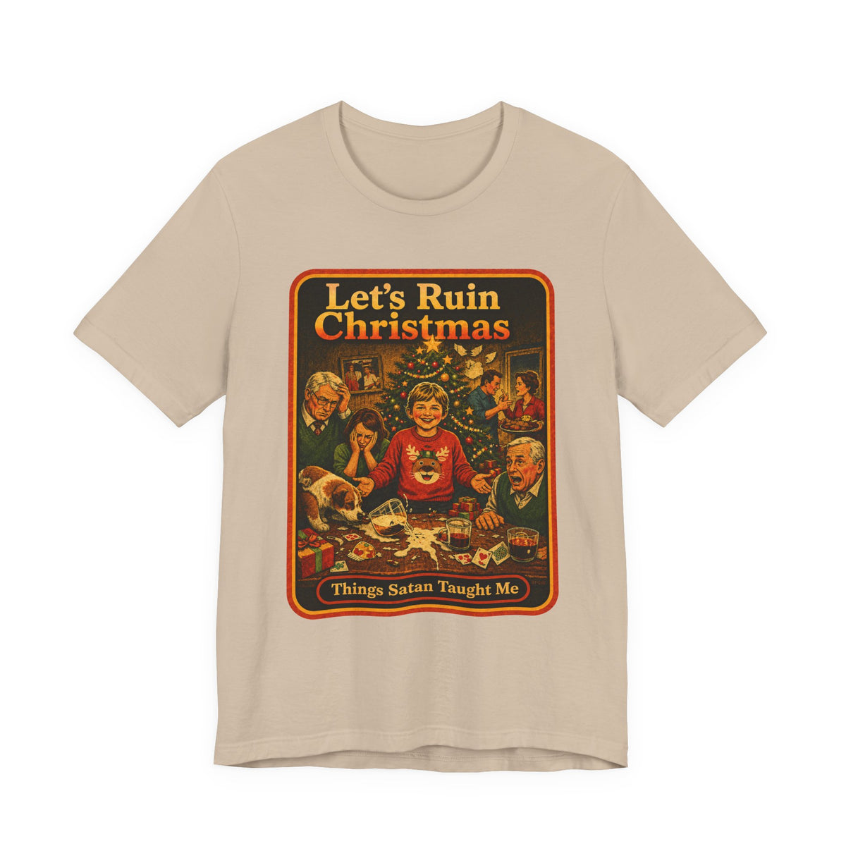 Let's Ruin Christmas Unisex Tee in Tan, front