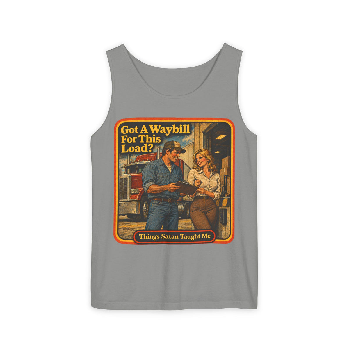 Got A Waybill For This Load Men's Wife Beater | Things Satan Taught Me in Granite, front