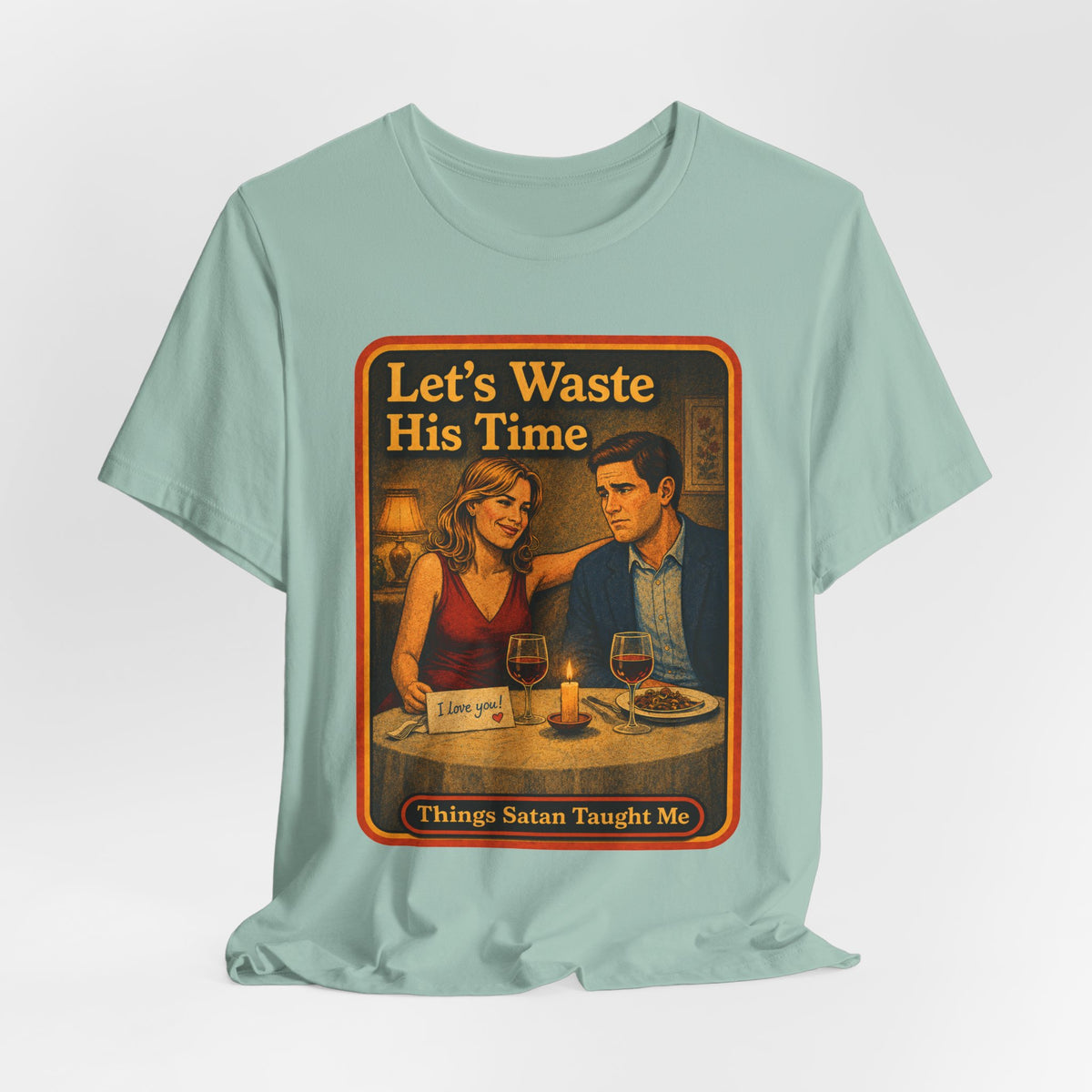 Let's Waste His Time Unisex Tee in Dusty Blue, view 4