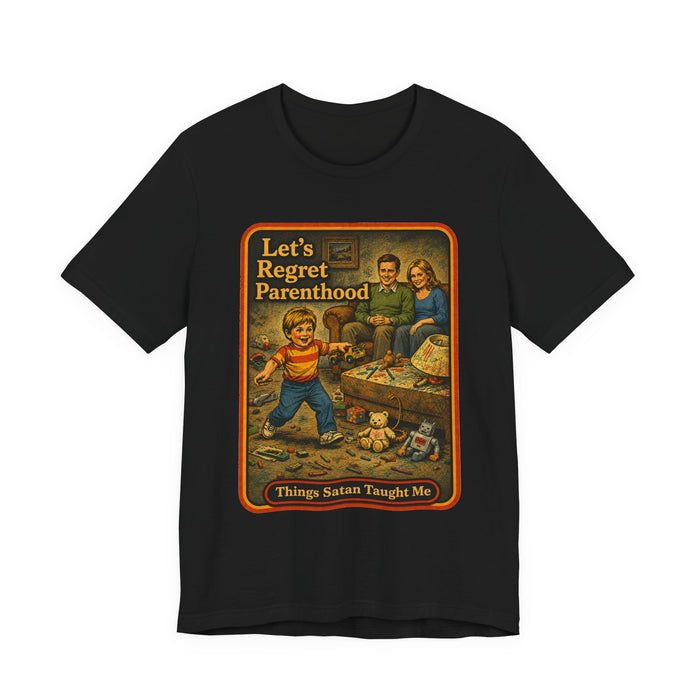 Let's Regret Parenthood Unisex Tee in black