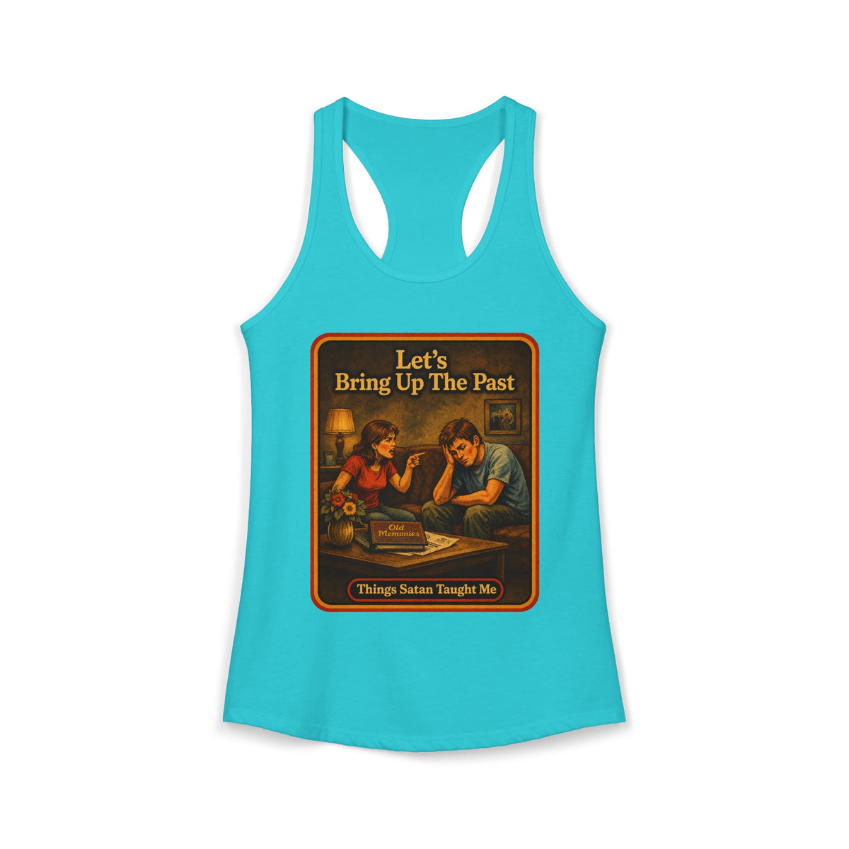 Let's Bring Up The Past Racerback Tank in Tahiti Blue, front