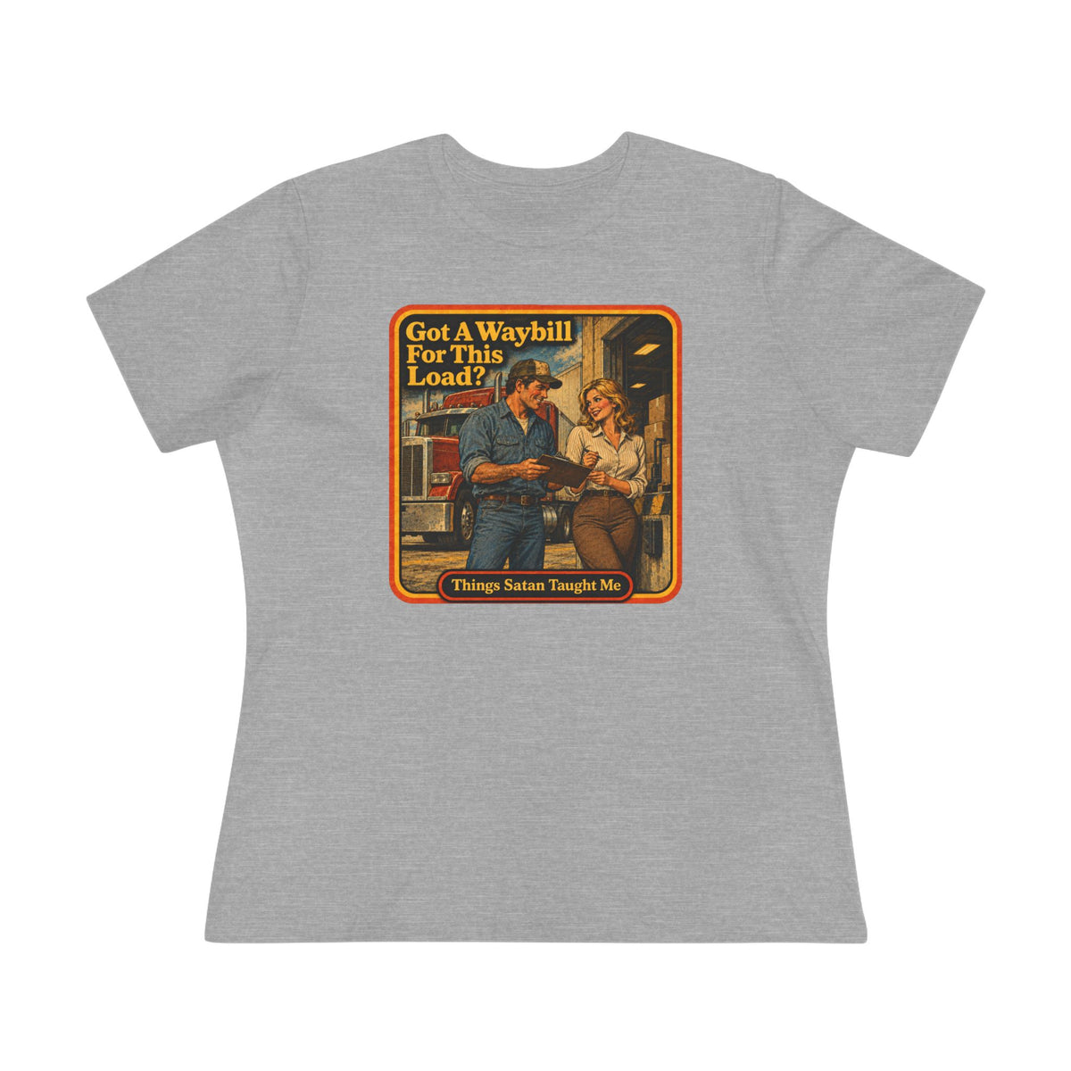 Got A Waybill For This Load Women's Cotton Tee | Things Satan Taught Me in Athletic Heather, front