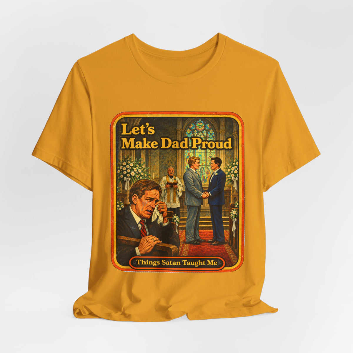 Let's Make Dad Proud Unisex Tee in Mustard, view 4