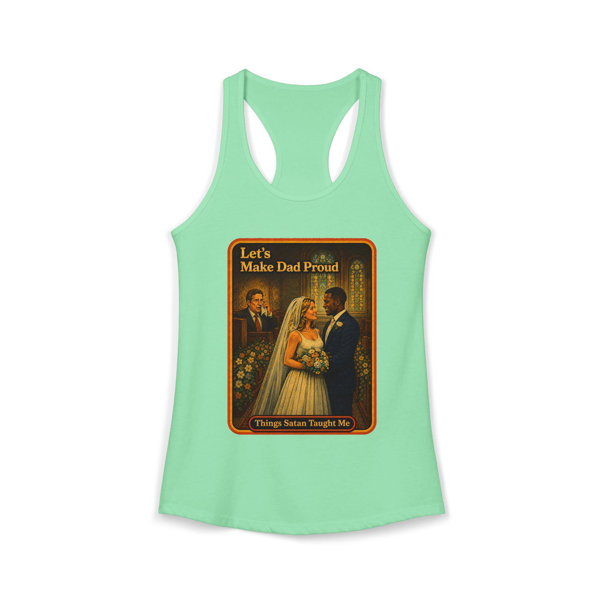 Let's Make Dad Proud No. 2 Racerback Tank in Mint, front