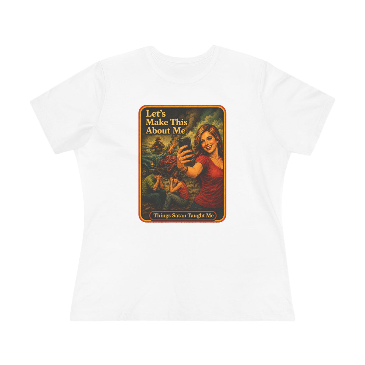 Let's Make This About Me Women's Tee in White, front
