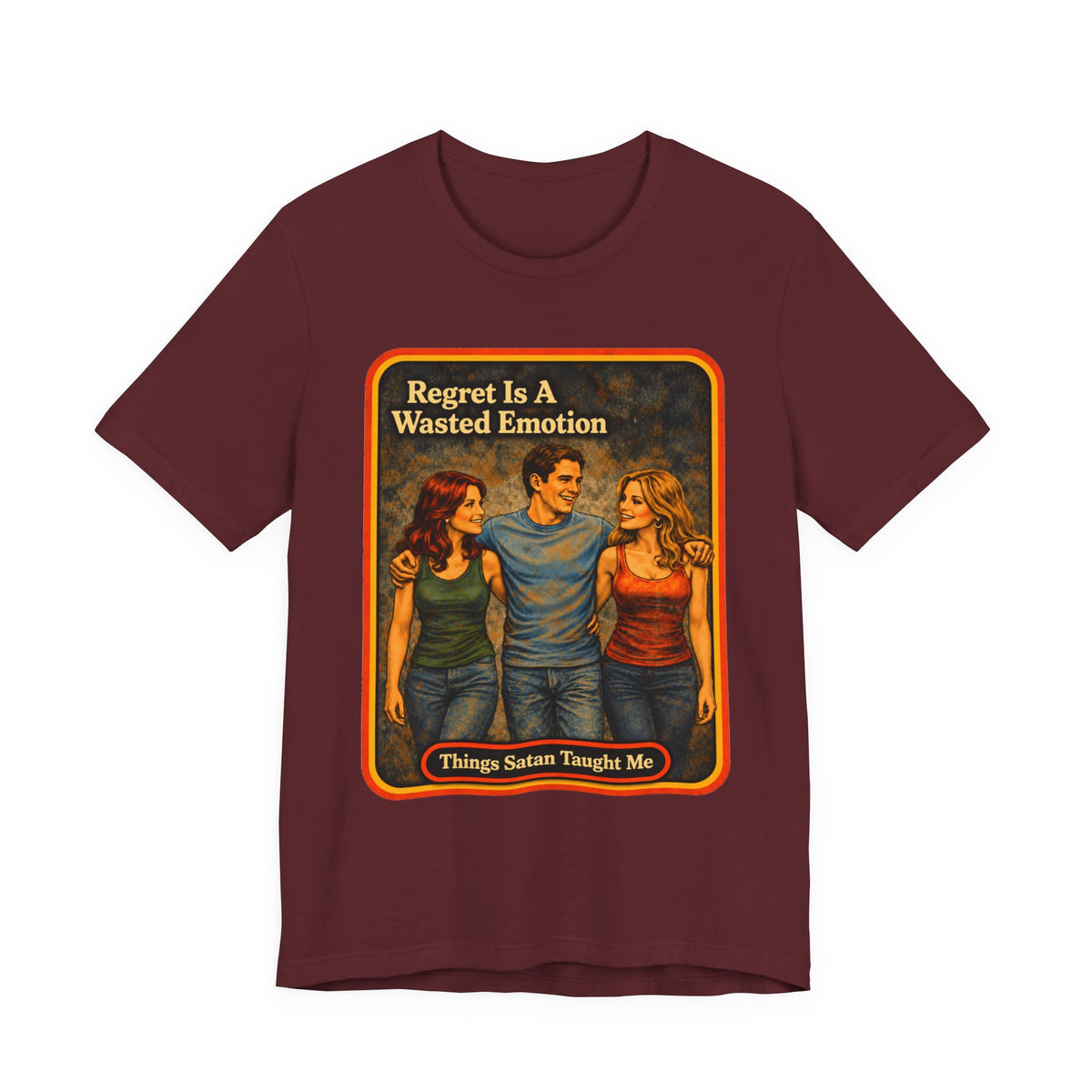 Regret Is A Wasted Emotion Unisex Tee in Maroon, front