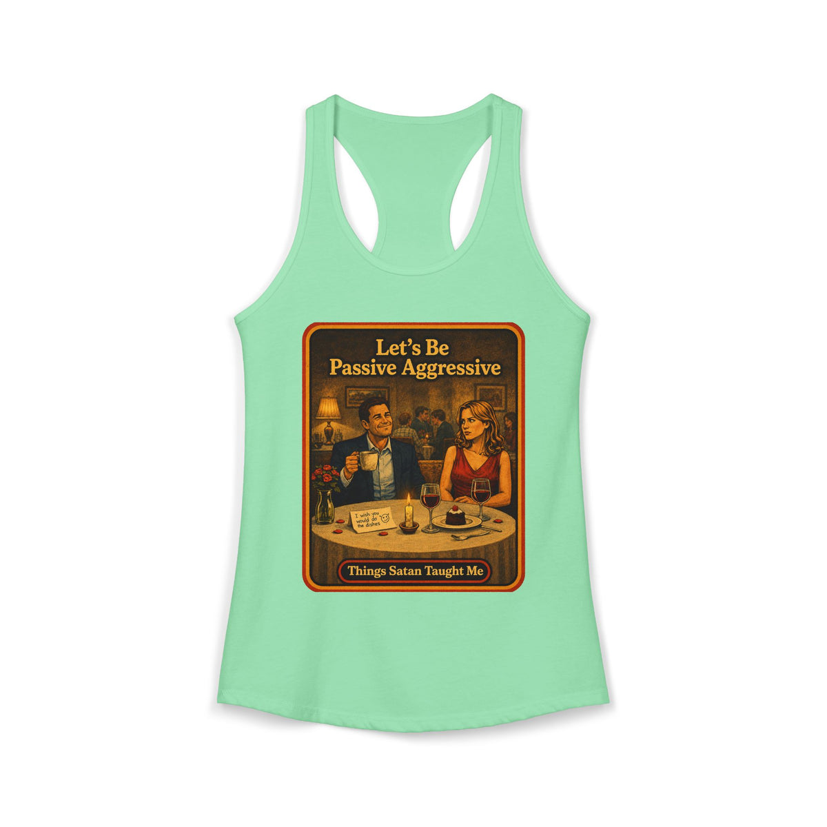 Let's Be Passive Aggressive Racerback Tank in Mint, front