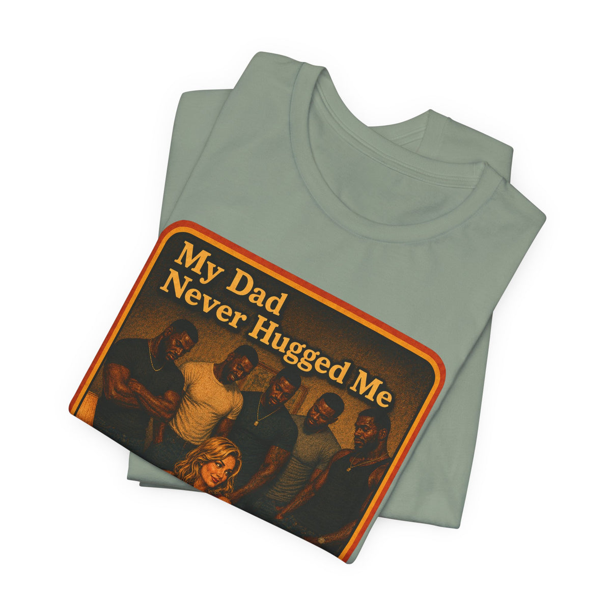 My Dad Never Hugged Me Unisex Tee in Sage, view 3