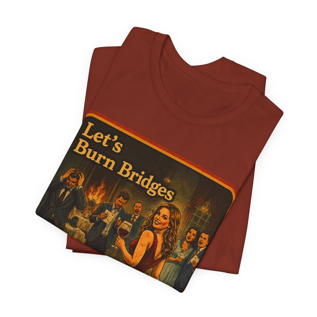 Let's Burn Bridges Unisex Tee in Rust, view 3