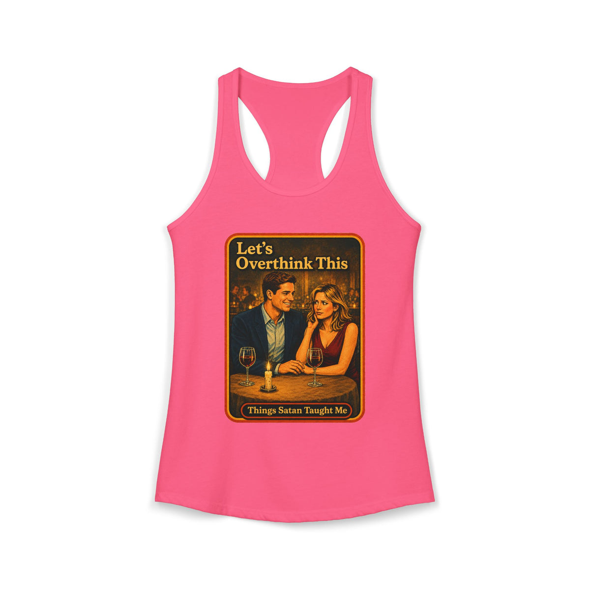 Let's Overthink This Racerback Tank in Hot Pink, front