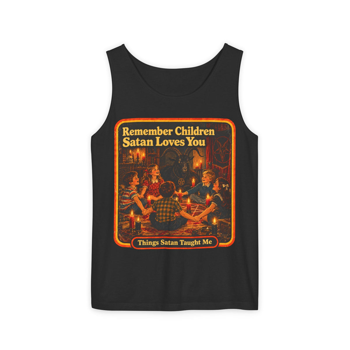 Remember Children Satan Loves You Men's Wife Beater | Things Satan Taught Me in Black, front