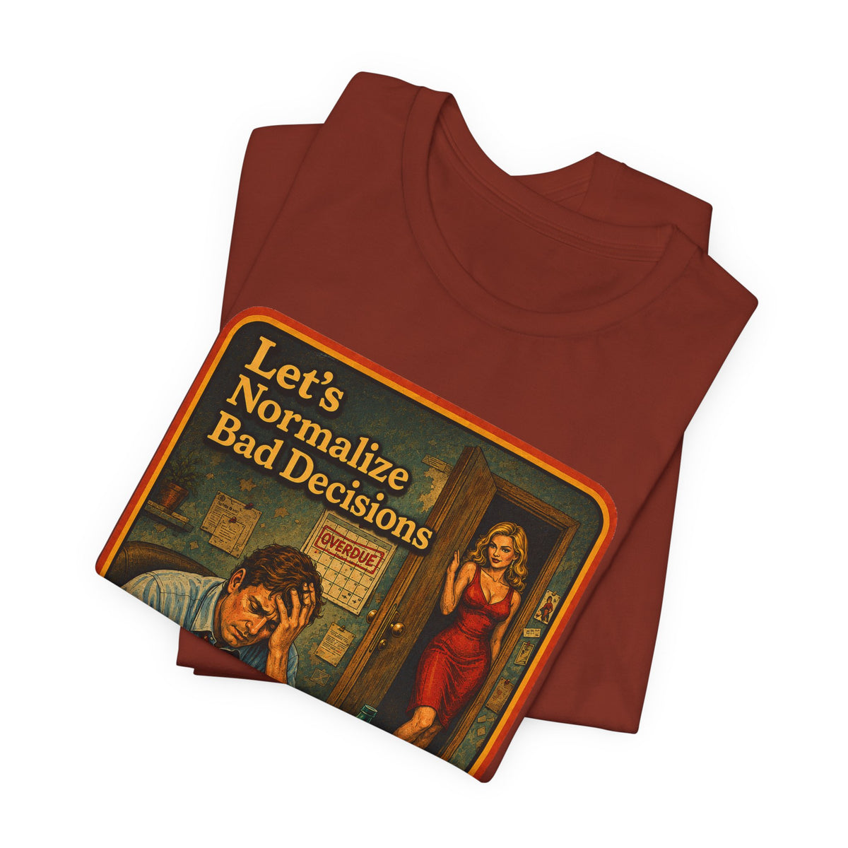Let's Normalize Bad Decisions Unisex Tee in Rust, view 3