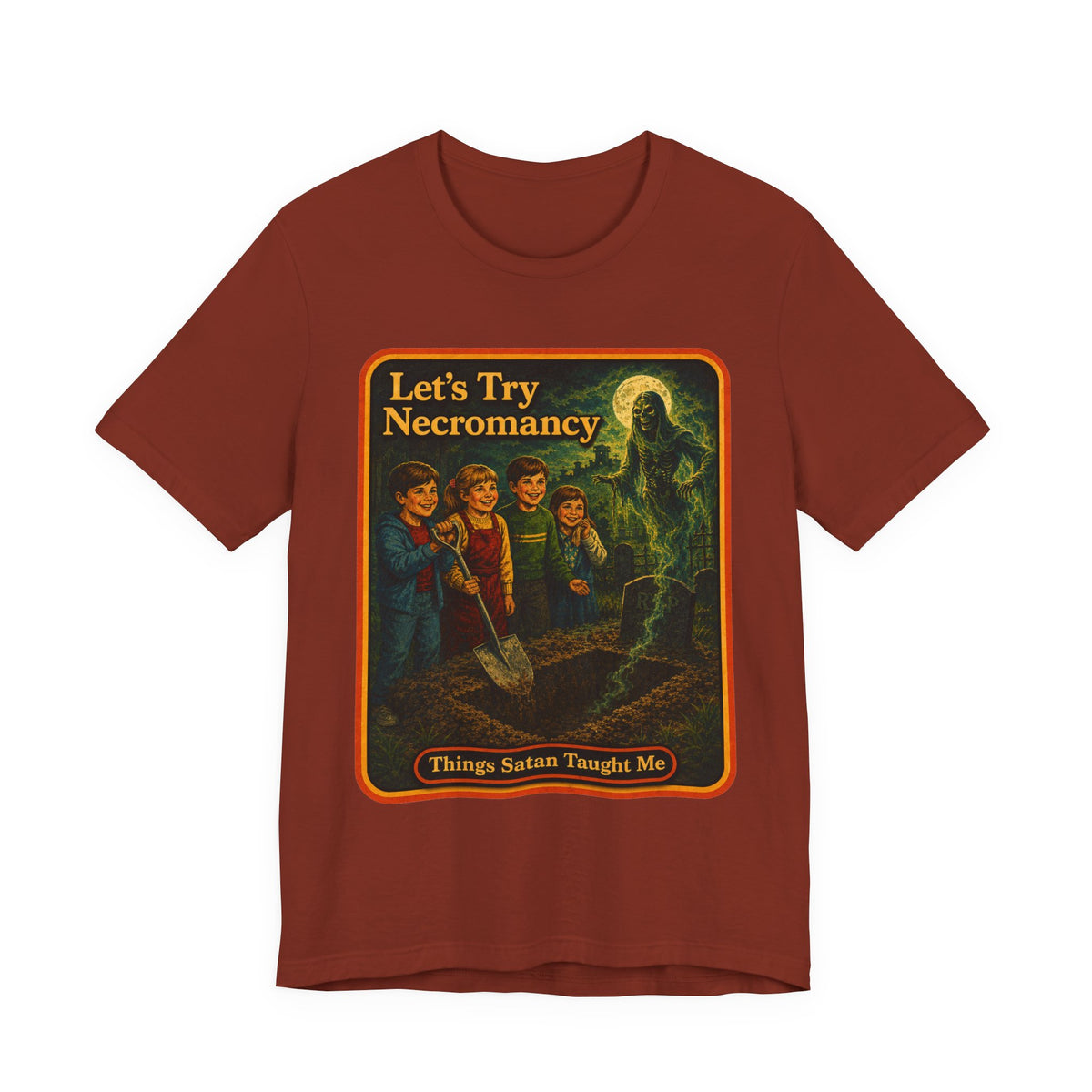 Let's Try Necromancy Unisex Tee in Rust, front