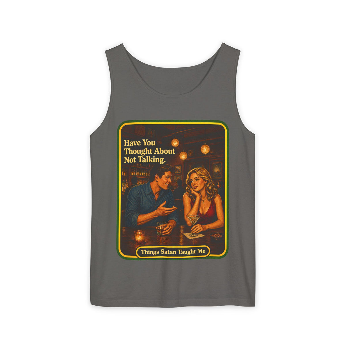 Have You Thought About Not Talking Wife Beater in Pepper, front
