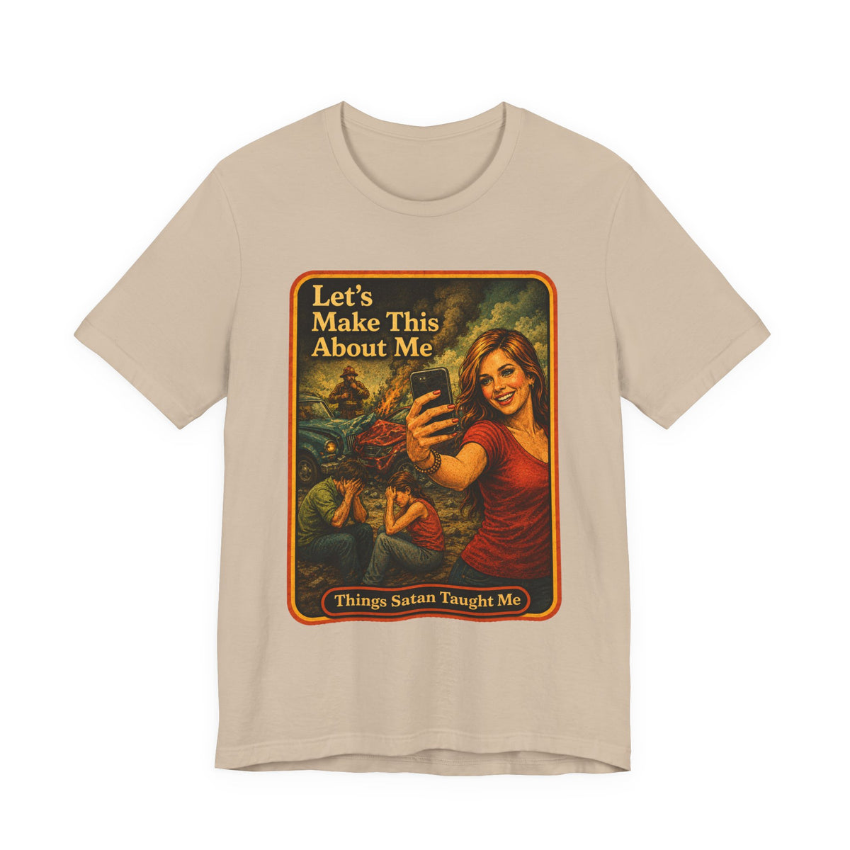 Let's Make This About Me Unisex Tee in Tan, front