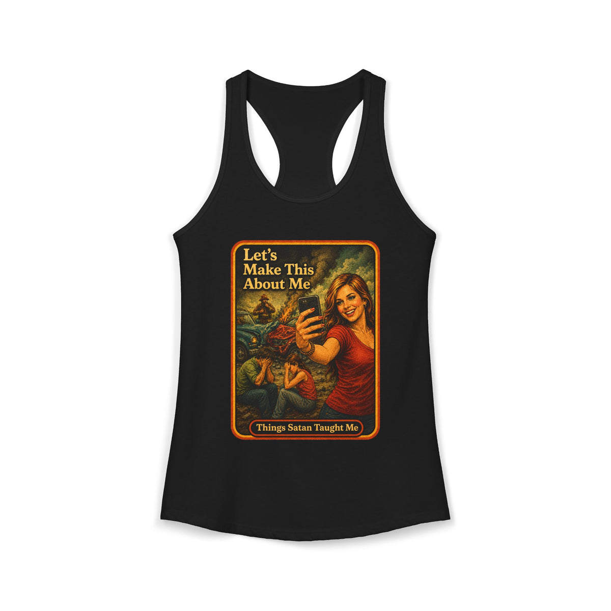 Let's Make This About Me Racerback Tank in Black, front
