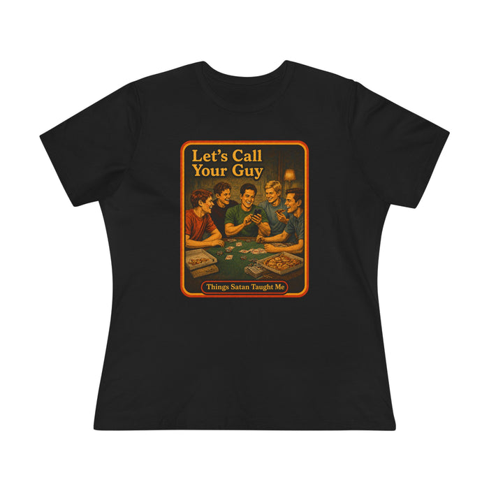 Let's Call Your Guy Women's Tee in black