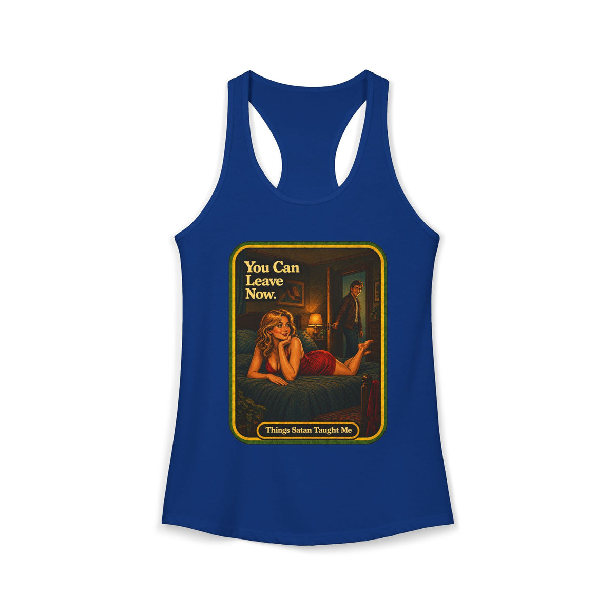 You Can Leave Now Racerback Tank in Royal, front