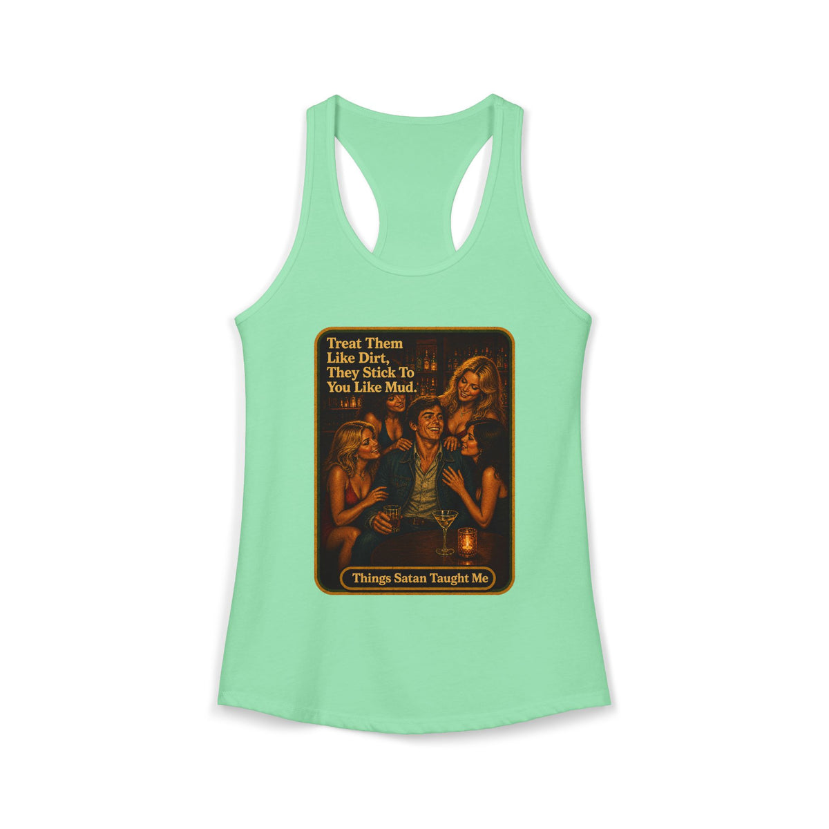 Treat Them Like Dirt Racerback Tank in Mint, front