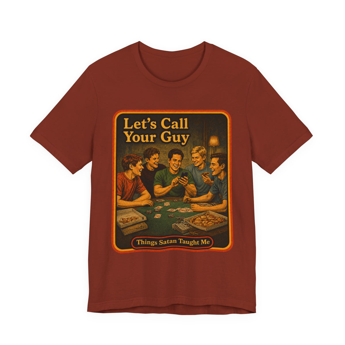 Let's Call Your Guy Unisex Tee in Rust, front