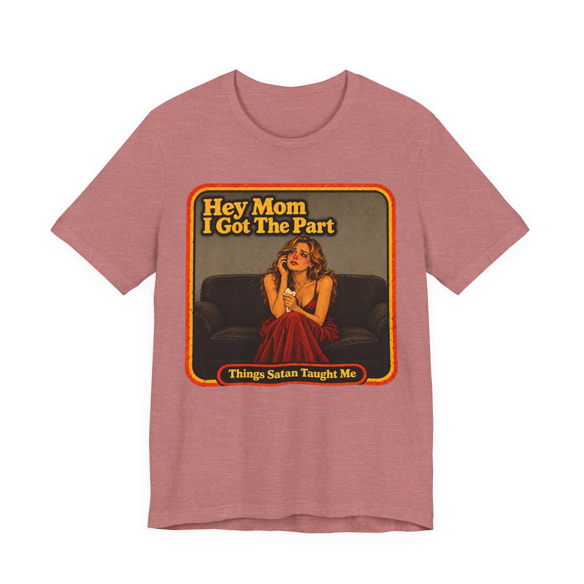 Hey Mom, I Got The Part Unisex Tee in Heather Mauve, front