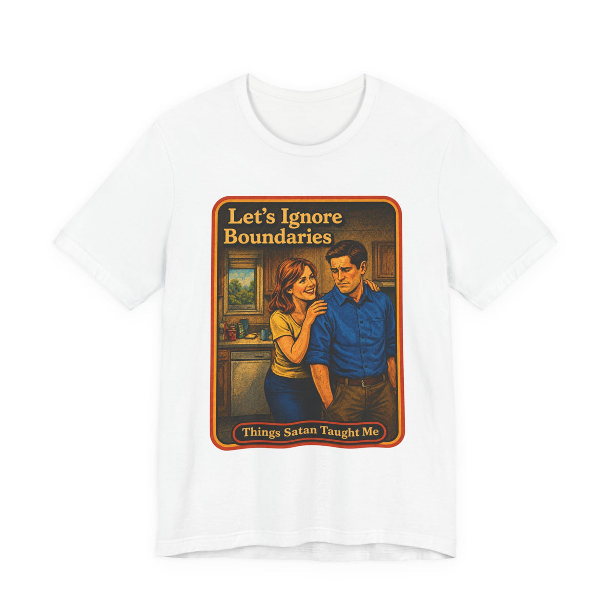Let's Ignore Boundaries Unisex Tee in White, front