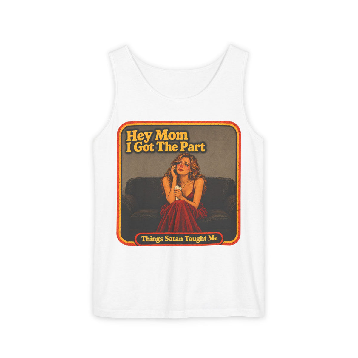 Hey Mom I Got The Part Men's Wife Beater | Things Satan Taught Me in White, front