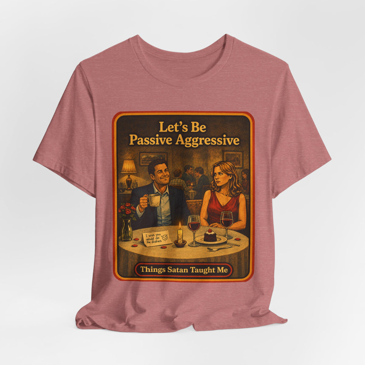 Let's Be Passive Aggressive Unisex Tee in Heather Mauve, view 4