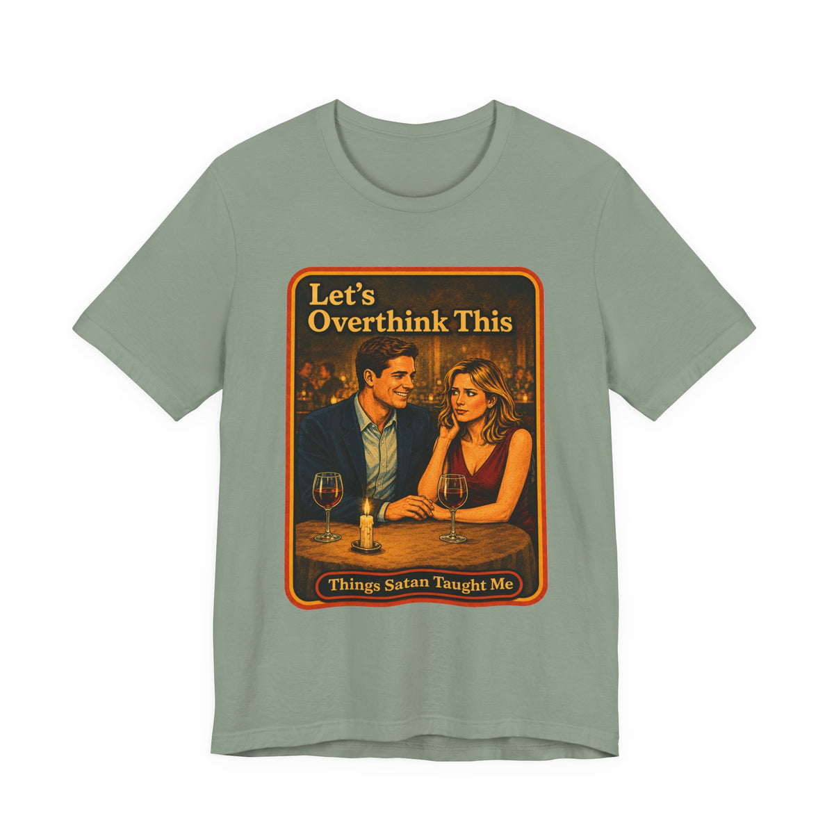 Let's Overthink This Unisex Tee in Sage, front