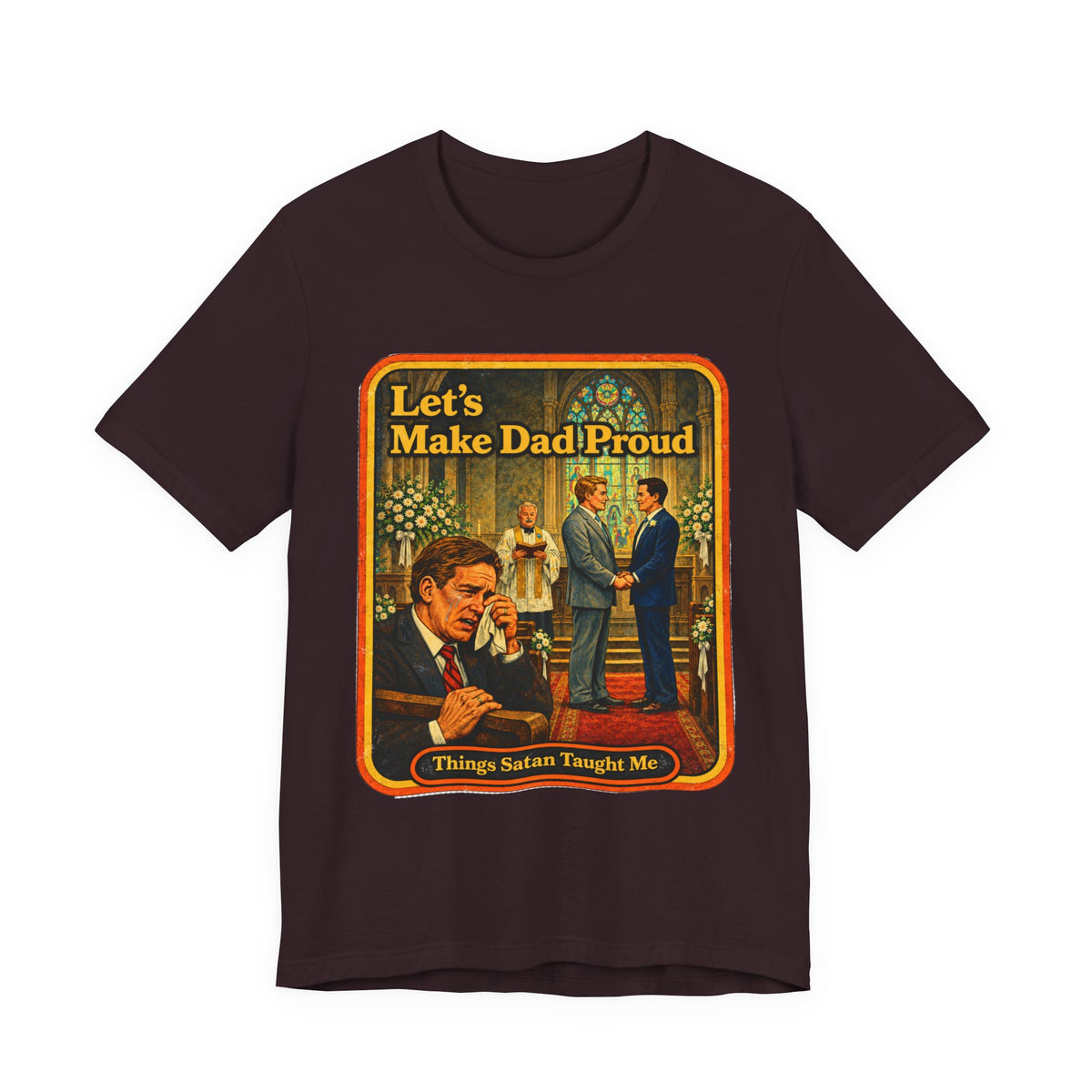 Let's Make Dad Proud Unisex Tee in Oxblood Black, front