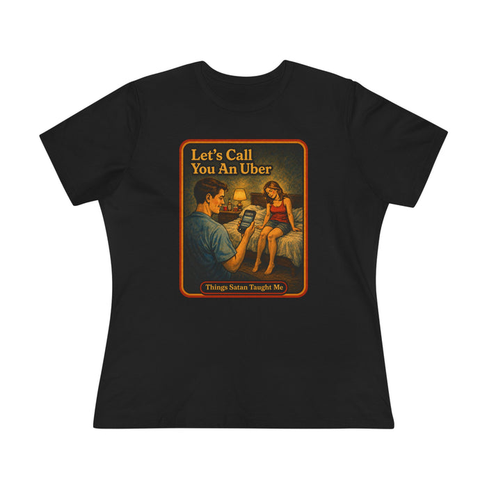 Let's Call You An Uber Women's Tee in black