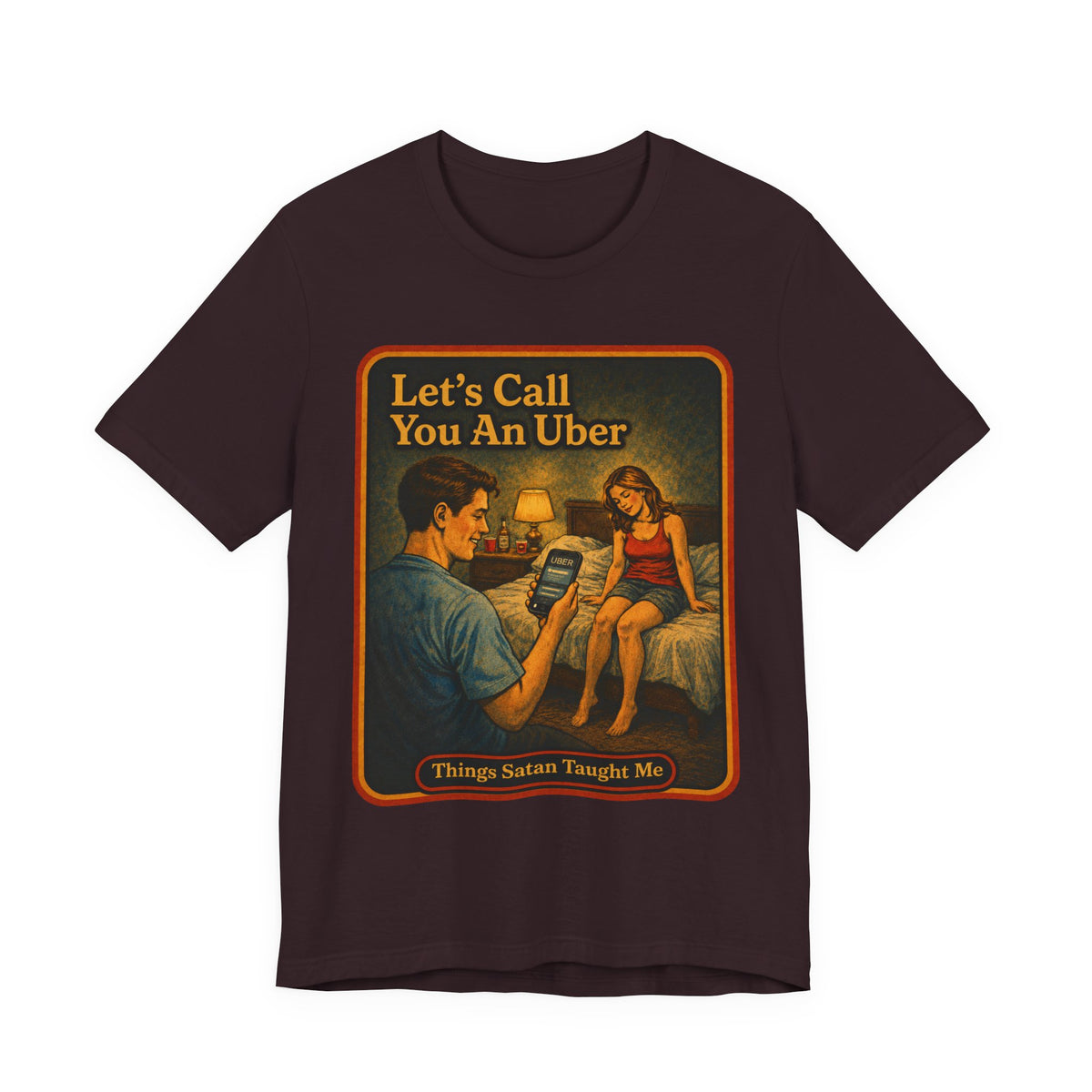 Let's Call You An Uber Unisex Tee in Oxblood Black, front