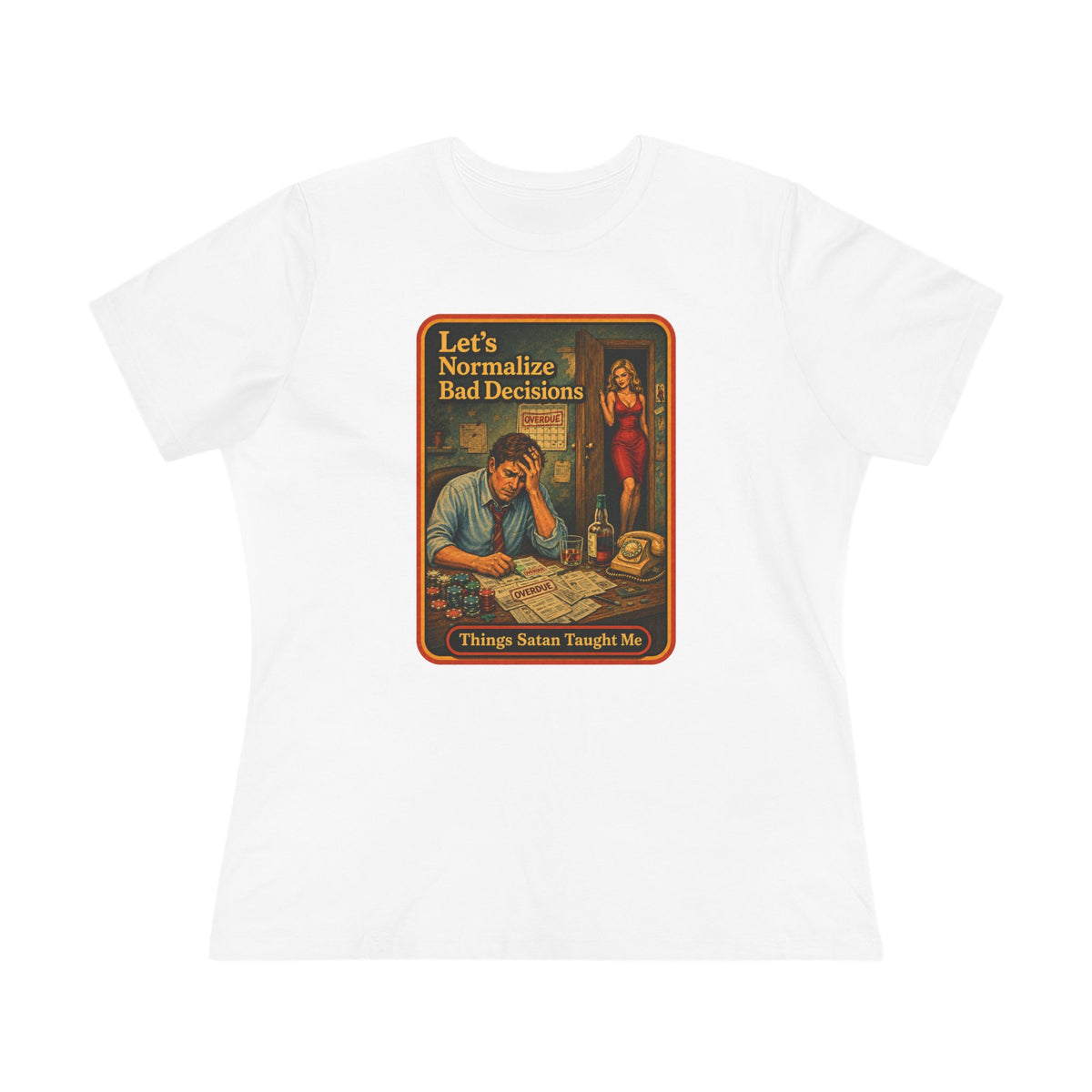 Let's Normalize Bad Decisions Women's Tee in White, front