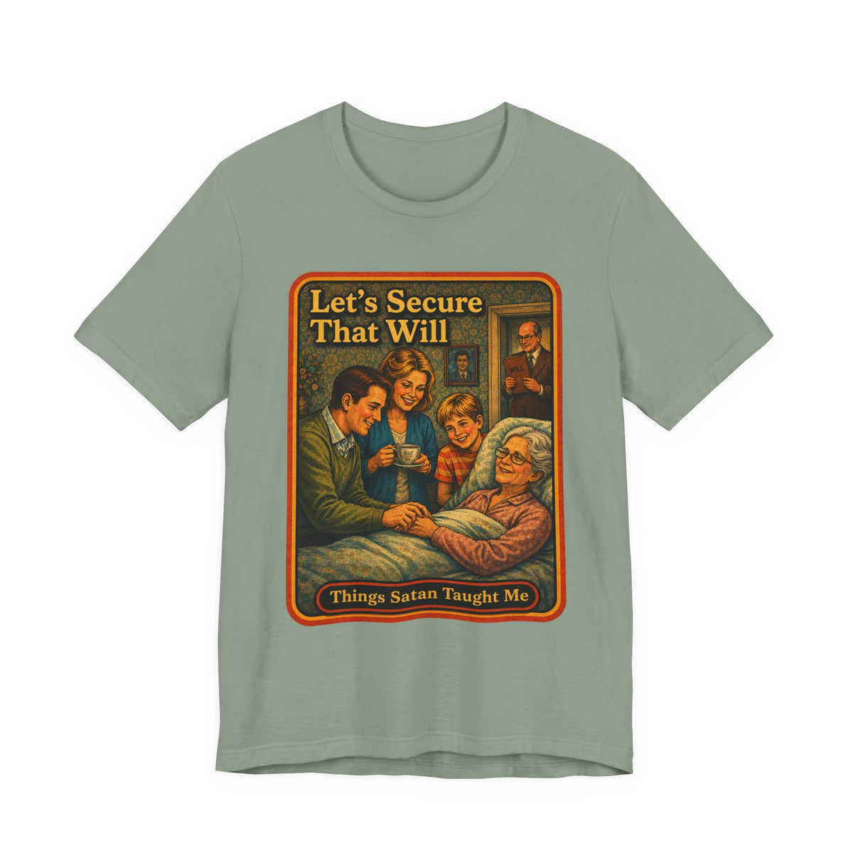 Let's Secure That Will Unisex Tee in Sage, front
