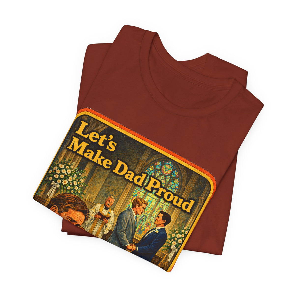 Let's Make Dad Proud Unisex Tee in Rust, view 3