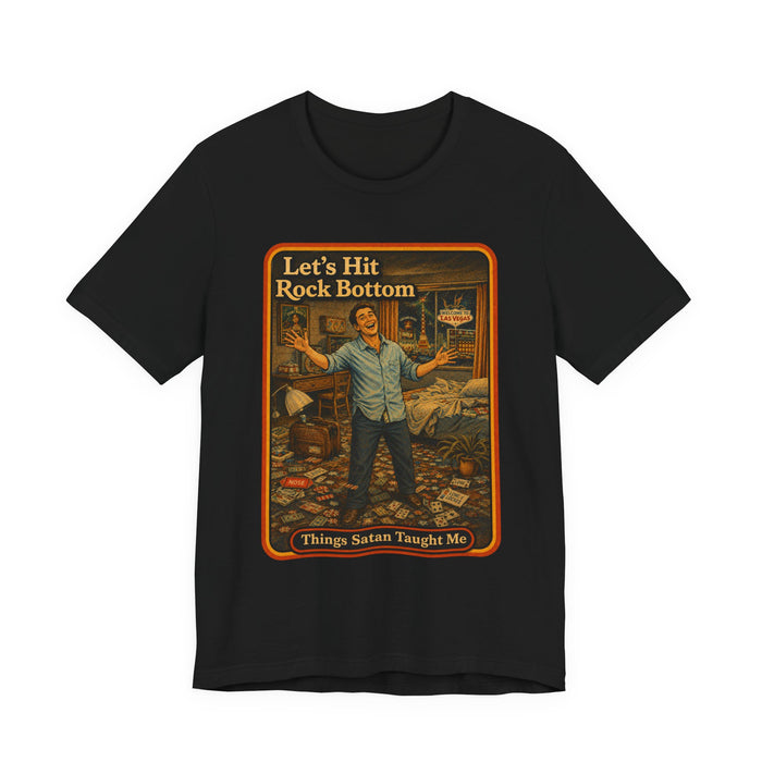 Let's Hit Rock Bottom Unisex Tee in black