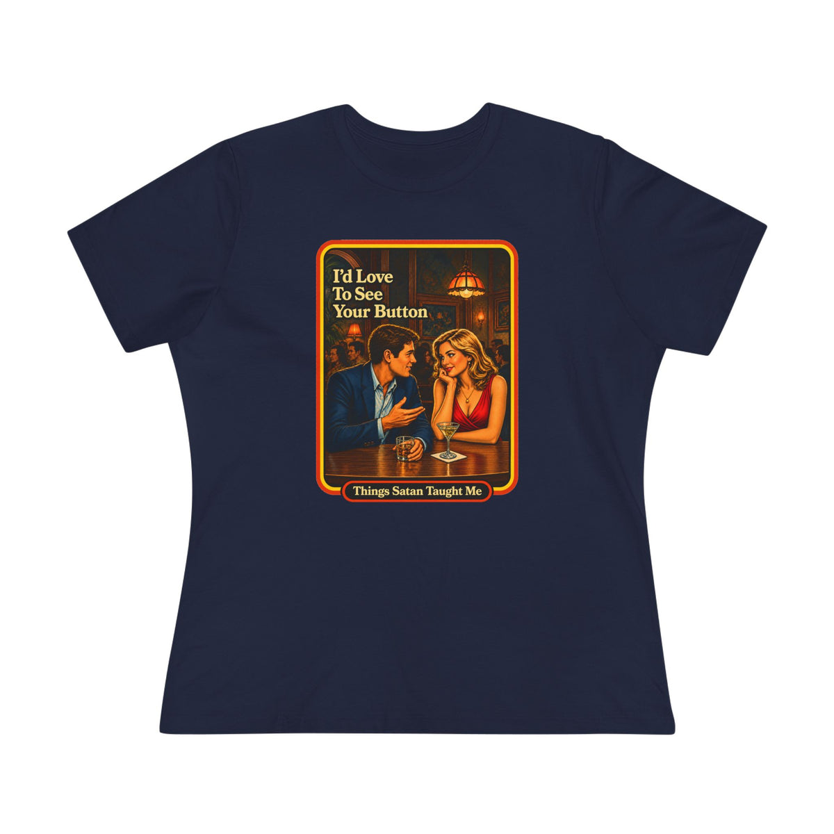 I'd Love To See Your Button Women's Tee in Navy, front