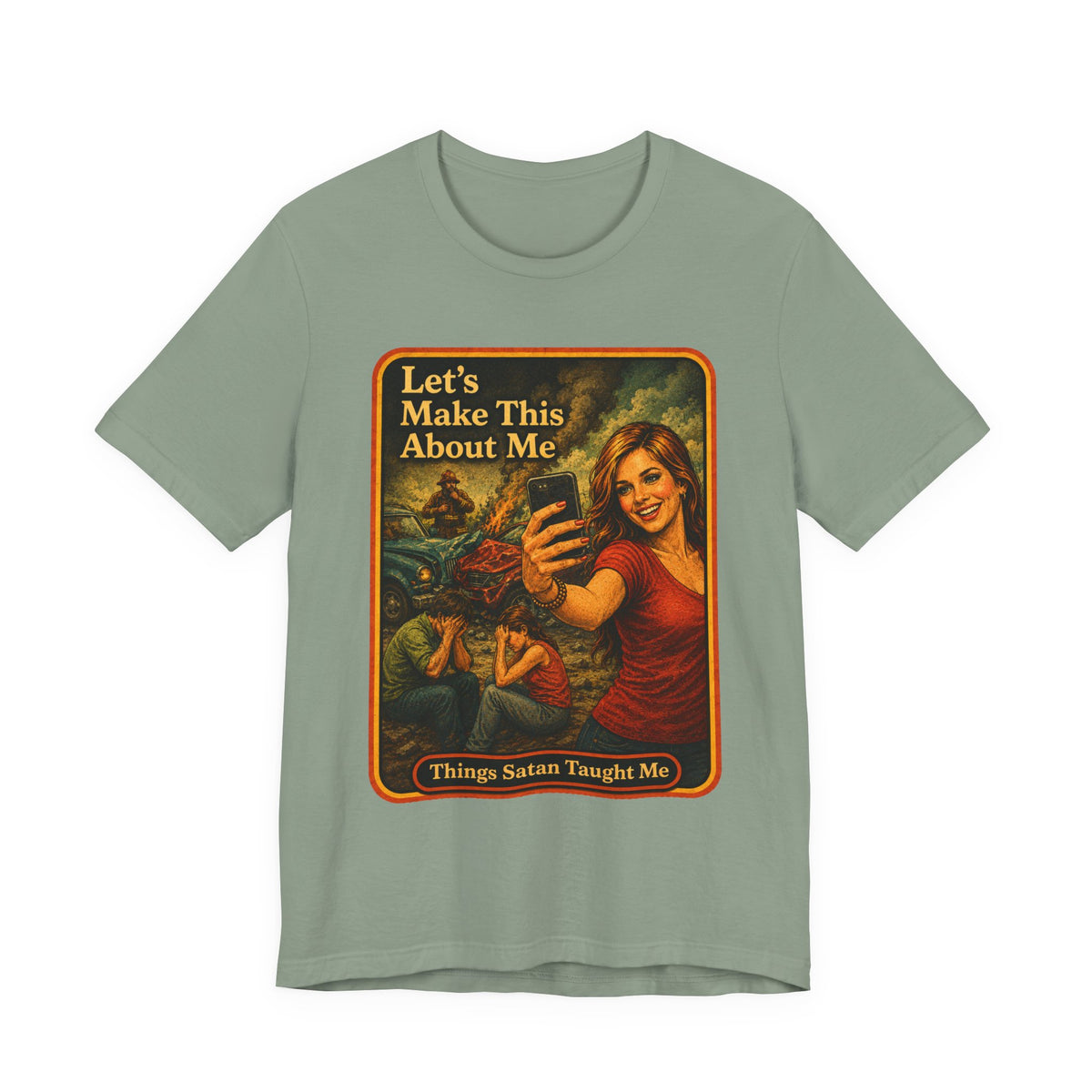 Let's Make This About Me Unisex Tee in Sage, front