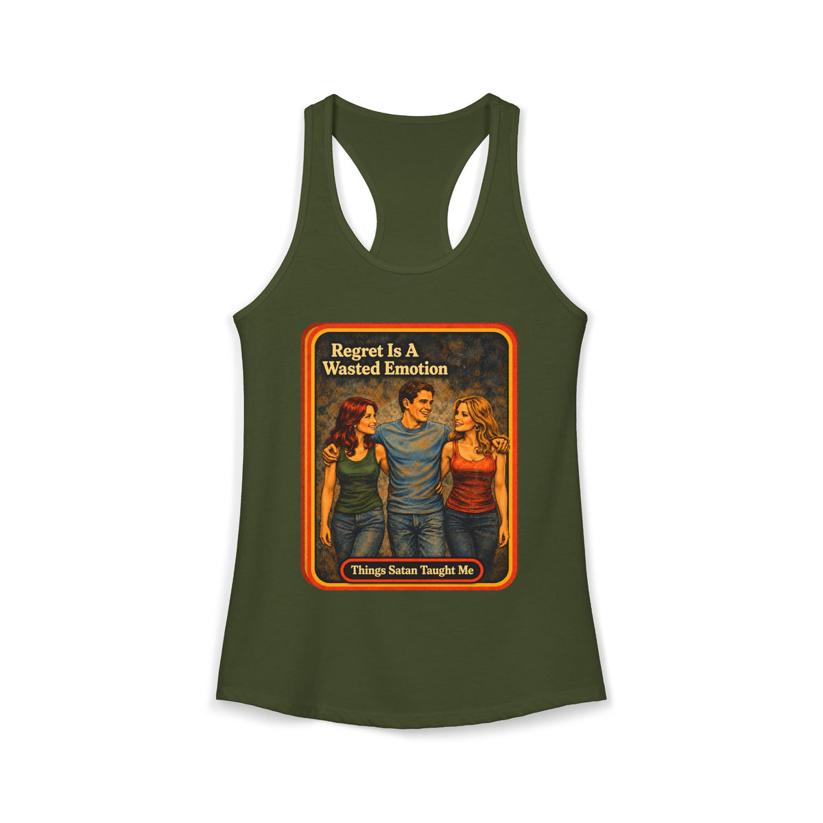 Regret Is A Wasted Emotion Racerback Tank in Military Green, front