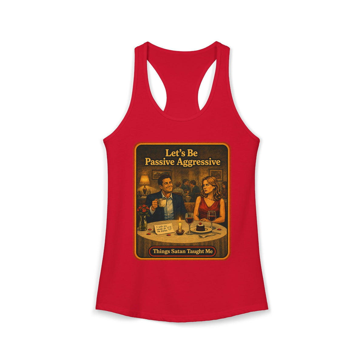 Let's Be Passive Aggressive Racerback Tank in Red, front