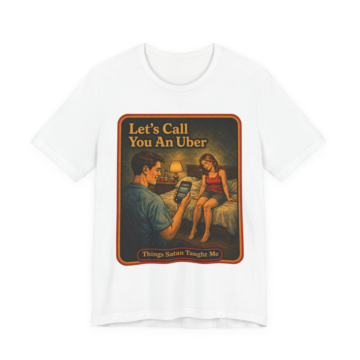 Let's Call You An Uber Unisex Tee in White, front